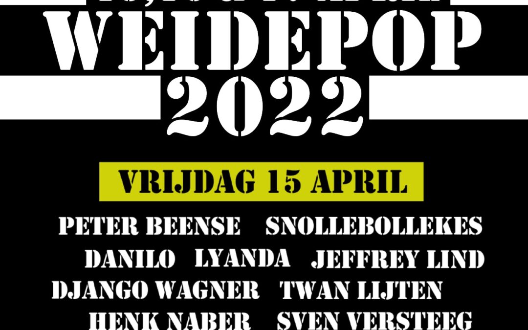 Weidepop 15 – 16 – 17 april 2022 een keur aan artiesten op de speelweide in Noord-Scharwoude